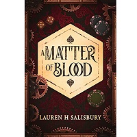 A Matter of Blood by Lauren H. Salisbury