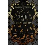 A Tale of Treachery by Mellie T. Tollem