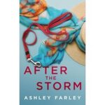 After the Storm by Ashley Farley