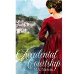 An Accidental Courtship by M.A. Nichols