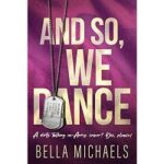 And So, We Dance by Bella Michaels