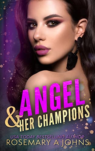 Angel & Her Champions by Rosemary A Johns 
