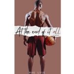 At the End of It All by Rae Lyse