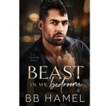 Beast in my Bedroom by B. B. Hamel