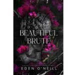 Beautiful Brute by Eden O'Neill