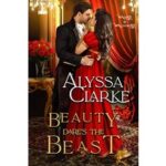 Beauty Dares the Beast by Alyssa Clarke