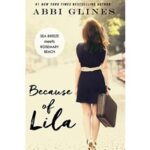 Because of Lila by Abbi Glines
