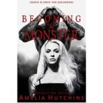 Becoming his Monster by Amelia Hutchins