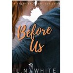 Before Us by L.N. White