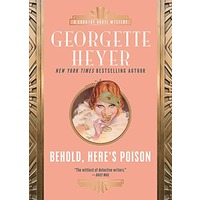 Behold, Here's Poison by Georgette Heyer