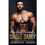 Best Friend’s Single Daddy by Dorothy Voisin