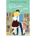 Between the Lines by Brandy Pelletier