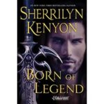 Born of Legend by Sherrilyn Kenyon