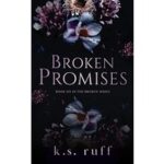 Broken Promises by K.S. Ruff