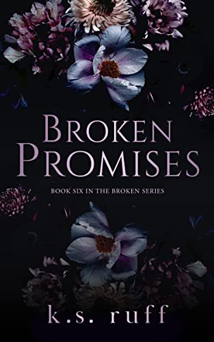Broken Promises by K.S. Ruff