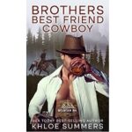 Brothers Best Friend Cowboy by Khloe Summers