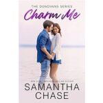 Charm Me by Samantha Chase