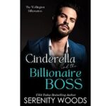 Cinderella and the Billionaire Boss by Serenity Woods