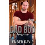 Dad Bod Foreman by Ember Davis