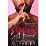 Dad’s Best Friend by Ali Parker