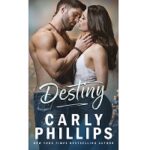 Destiny by Carly Phillips