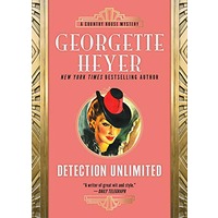 Detection Unlimited by Georgette Heyer
