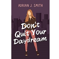 Don’t Quit Your Daydream by Adrian J. Smith
