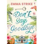 Don’t Say Goodbye by Emma Strike
