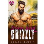 Driven Wild By The Grizzly by Ariana Hawkes