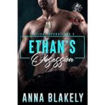 Ethan’s Obsession by Anna Blakely