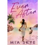 Ever After by Mia Skye