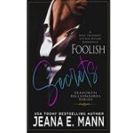 Foolish Secrets by Jeana E. Mann