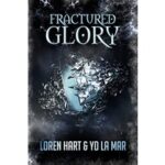 Fractured Glory by Loren Hart