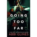 Going Too Far by Abbi Glines