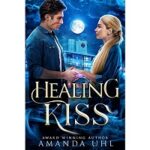 Healing Kiss by Amanda Uhl
