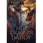 Her Dragon Daddy by Roxie Ray