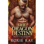 Her Dragon Destiny by Roxie Ray
