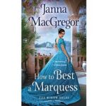 How to Best A Marquess by Janna MacGregor
