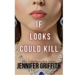 If Looks Could Kill by Jennifer Griffith
