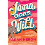 Jana Goes Wild by Farah Heron