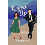 Keyed Up by Sarah Estep