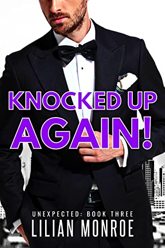 Knocked Up Again by Lilian Monroe