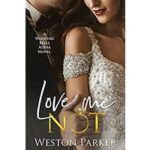 Love Me Not by Weston Parker