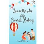 Love in the Air at The Cornish Bakery by Sarah Hope