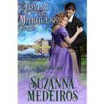 Loving the Marquess by Suzanna Medeiros