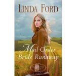 Mail-Order Bride Runaway by Linda Ford