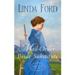 Mail-Order Bride Substitute by Linda Ford