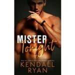 Mister Tonight by Kendall Ryan
