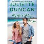 My Heart Belongs to You by Juliette Duncan