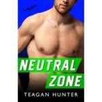 Neutral Zone by Teagan Hunter